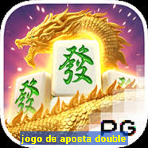 jogo de aposta double